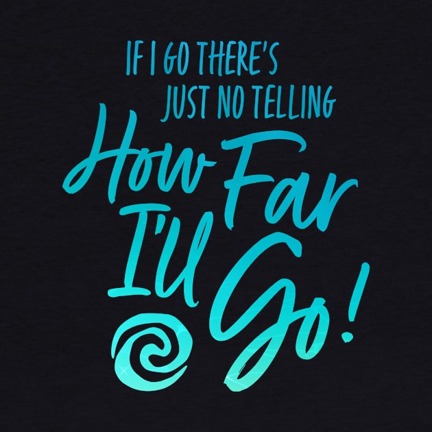 How Far I'll Go by Merlino Creative